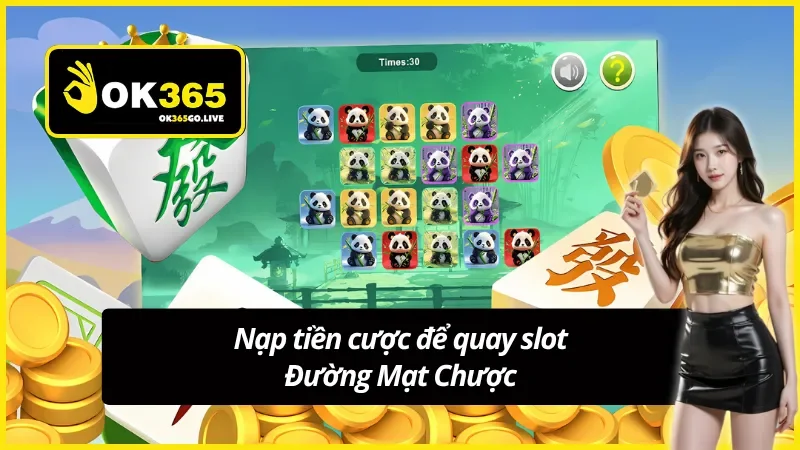 Số tiền cần nạp để quay slot Đường Mạt Chược cho Newbie