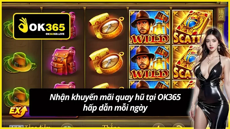 Nhận khuyến mãi quay hũ tại OK365 hấp dẫn mỗi ngày