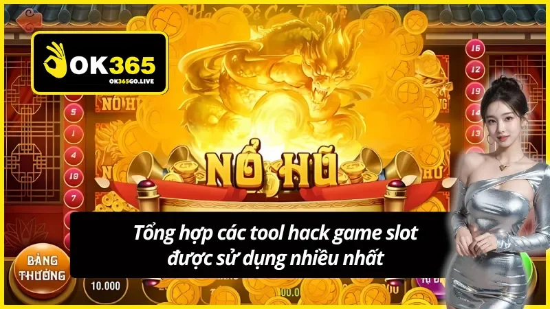 Tổng hợp tool hack game slot được sử dụng nhiều nhất