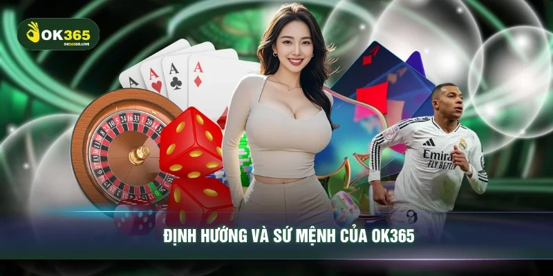 Định hướng và sứ mệnh của OK365